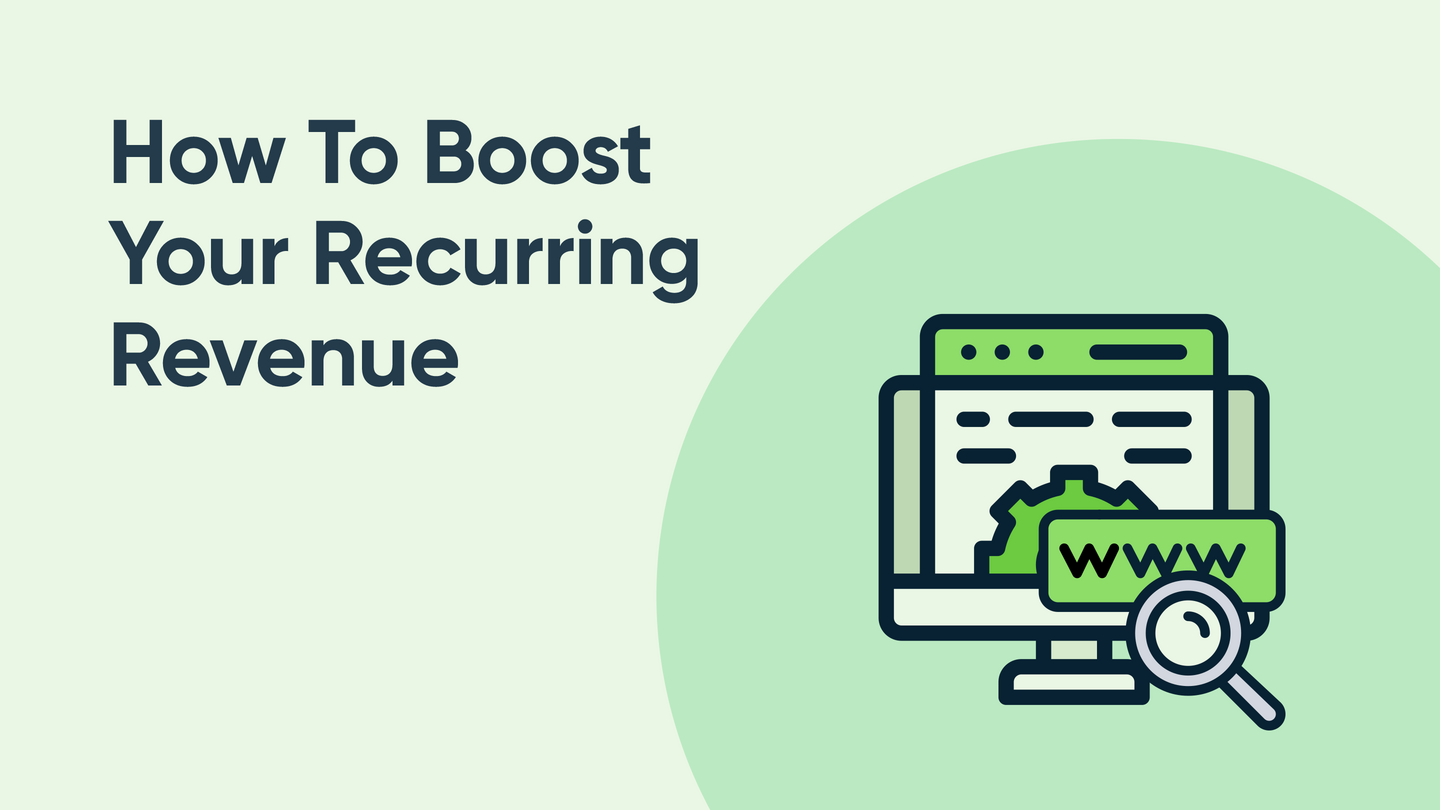 How To Boost Your Recurring Revenue By Offering Value-Added Services